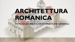 Architettura romanica  caratteristiche generali [upl. by Ayikat665]