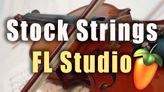 Stock Strings in FL Studio Mixing and Layering [upl. by Olsen356]