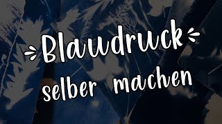 Blaudruck selber machen  Cyanotypie DIY [upl. by Emory]