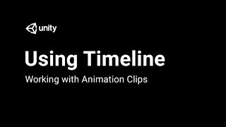 Using Timeline Working with Animation Clips [upl. by Yellac]