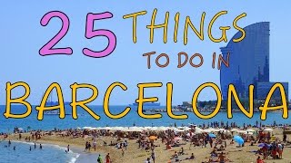 BARCELONA TRAVEL GUIDE  Top 25 Things to do in Barcelona Spain [upl. by Ellimahs296]