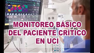 Monitoreo Básico del Paciente Crítico en UCI  Telecapacitación INSN [upl. by Willcox81]