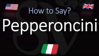 How to Pronounce Pepperoncini CORRECTLY Italian amp English Pronunciation [upl. by Merkley]