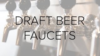 Draft Beer Faucets [upl. by Yeleek78]