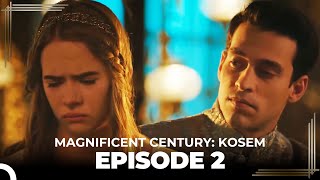 Magnificent Century Kosem Episode 2 Long Version [upl. by Yaluz]