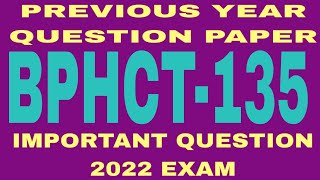 BPHCT 135 Previous year question paper  important question 2022 exam [upl. by Aicinad734]