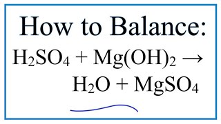 How to Balance H2SO4  MgOH2  H2O  MgSO4 Sulfuric acid  Magnesium hydroxide [upl. by Lleznov]