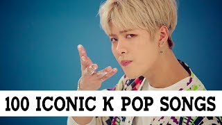 100 Iconic K Pop Songs [upl. by Alidus]