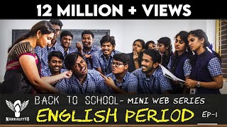 ENGLISH PERIOD  Back to School  Mini Web Series  Season 01  EP 01 Nakkalites [upl. by Ane]