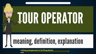 What is a tour operator [upl. by Tremayne]