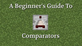 A Beginners Guide To Comparators  Minecraft Java and Bedrock [upl. by Arst427]