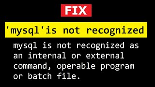 FIX mysql is not recognized as an internal or external command operable program or batch file [upl. by Leinto292]