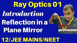 12th Chapter 9  Ray Optics 01  Introduction amp Reflection in a Plane Mirror JEE NEET [upl. by Katherin]