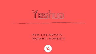 YESHUA  YOURS IS THE KINGDOM  New Life Novato [upl. by Eymaj]