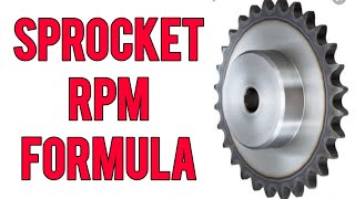 Sprocket Size and Speed  Sprocket RPM Formula [upl. by Ahsiyt]