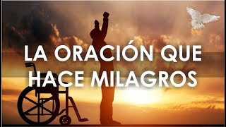 ORACIÓN PODEROSA QUE HACE MILAGROS [upl. by Kcirredal317]