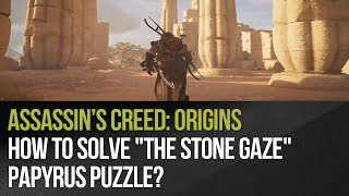 Assassins Creed Origins  How to solve quotThe Stone Gazequot papyrus puzzle [upl. by Lanuk604]