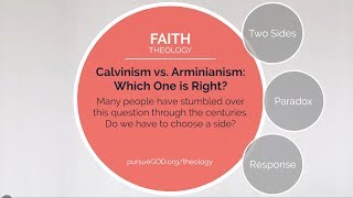 Calvinism vs Arminianism Which One Is Right Christian Theology [upl. by Lolanthe]