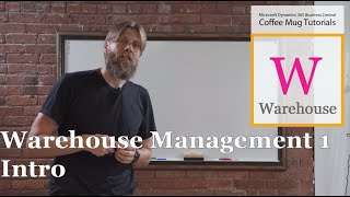 Dynamics 365 Business Central Warehouse Management 117  Intro [upl. by Peterus]