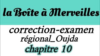 examen régional français région Oujda 1 bac la Boîte à Merveilleschapitre10شرح بالعربية [upl. by Smail609]