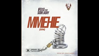 Mmehie SIN by Ifex G ft Sooflashy [upl. by Ludovico]