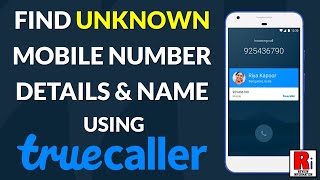 How to Find Unknown Mobile Number Details amp Name using Truecaller [upl. by Cathlene542]