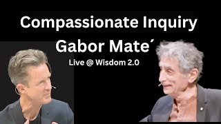 Compassionate Inquiry  With Dr Gabor Maté [upl. by Enirtak]