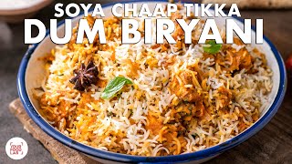 Soya Chaap Tikka Dum Biryani Recipe  Chef Sanjyot Keer [upl. by Rehotsirk]