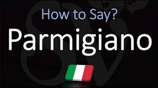 How to Pronounce Parmigiano Cheese CORRECTLY Parmesan in Italian Pronunciation [upl. by Kcirb]