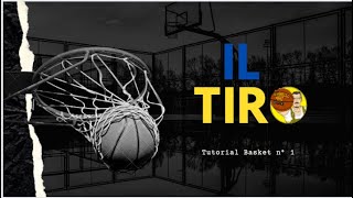 Tutorial Basket 1  Il Tiro [upl. by Danie87]