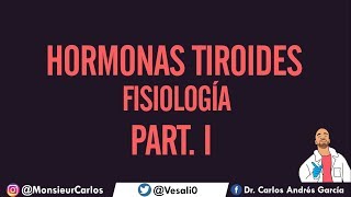 Fisiología  Hormonas Tiroideas Part I Síntesis Metabolismo del Yodo Folículo Tiroideo [upl. by Krusche]