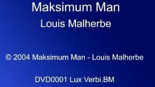 Louis Malherbe Maksimum Man [upl. by Sacul]