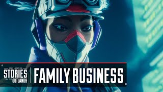 Apex Legends  Stories from the Outlands Family Business [upl. by Ydasahc]