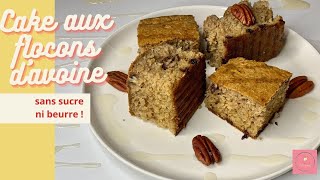 HEALTHY CAKE AUX FLOCONS DAVOINE OATMEAL [upl. by Phelgen]