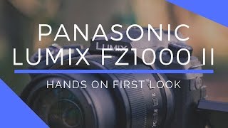 Panasonic Lumix FZ1000 II HandsOn Review [upl. by Htieh]