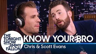 Know Your Bro with Chris and Scott Evans [upl. by Gnort507]