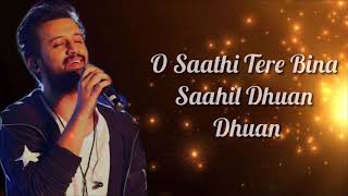 O Saathi Lyrics  Atif Aslam [upl. by Ased]