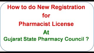 How to Do New Registration for Pharmacist License at Gujarat State Pharmacy Council [upl. by Frankhouse295]