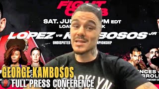 GEORGE KAMBOSOS JR MEDIA PRESS CONFERENCE  LOPEZ VS KAMBOSOS [upl. by Nelaf]