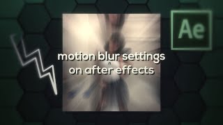 how to change motion blur settings on after effects [upl. by Tharp]