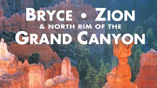 Bryce Zion amp The North Rim of the Grand Canyon [upl. by Murage]