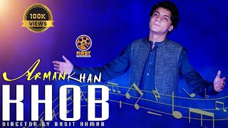 KHOB  Arman Khan  Official  Video HD 2024 Official [upl. by Clyve]