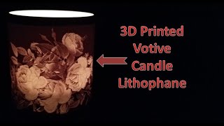 3D Printed Votive Candle Lithophane [upl. by Xyno927]