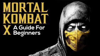 Mortal Kombat X A Comprehensive Guide for Beginners [upl. by Cayser872]