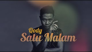 Qody  Satu Malam Official Lyric Video [upl. by Fevre722]