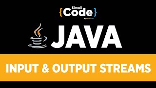 Java Tutorial For Beginners  Input amp Output Streams In Java  IO Streams In Java  SimpliCode [upl. by Anib410]