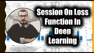 Session On Different Types Of Loss Function In Deep Learning [upl. by Jeroma]