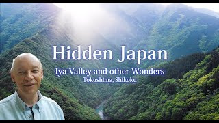 ～Hidden Japan IyaValley and other Wonders Tokushima  Shikoku [upl. by Dave]