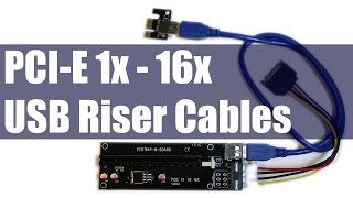 How To amp Why Use PCIE 1X  16X USB Extension Riser Cables [upl. by Oicam322]