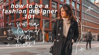 How to be a Fashion Designer 101  Everything You Need to Know [upl. by Okin928]